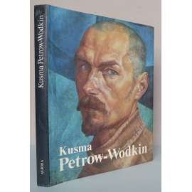 Kusma Petrow-Wodkin. Malerei, Grafik, Bühnenbildkunst [sovětské / ruské umění, Kuzma Sergejevič Petrov-Vodkin] HOL