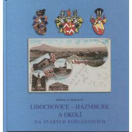 Libochovice - Házmburk a okolí na starých pohlednicích