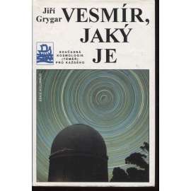 Vesmír, jaký je (Současná kosmologie téměř pro každého; Edice Kolumbus, sv. 135)