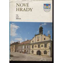 Nové Hrady - 700 let města [výroční publikace o dějinách města s fotografiemi - jižní Čechy, okr. České Budějovice]