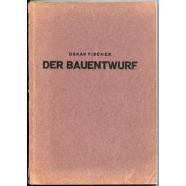 Der Bauentwurf [1944; stavebnictví; architektura; bytový design]