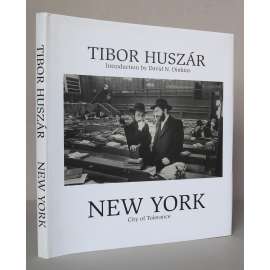 Tibor Huszár: New York. City of Tolerance [fotografie] HOL