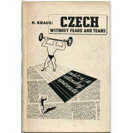 Czech without Fears and Tears [vyd. Čechoslovák Londýn 1942, exil; RAF; Royal Air Force; čeština; učebnice češtiny]