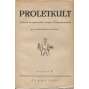 Proletkult, rok I., sv. I. a II. (1922/1923; celkově I. a II. půlročník) [Týdeník KSČ pro proletářskou kulturu; proletářské umění; revue, časopis, komunismus, komunisté, proletáři mj. i Devětsil]