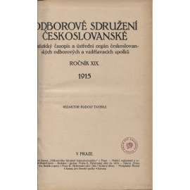 Odborové sdružení československé, ročník XIX./1915 [Statistický časopis a ústřední orgán českoslovanských odborových a vzdělávacích spolků] odbory