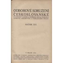 Odborové sdružení českoslovanské, ročník XVI./1912 [Statistický časopis a ústřední orgán českoslovanských odborových a vzdělávacích spolků] odbory