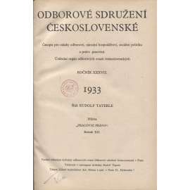 Odborové sdružení československé, ročník XXXVII./1933 [Časopis pro otázky odborové, národní hospodářství, sociální politiku a právo pracovní] odbory