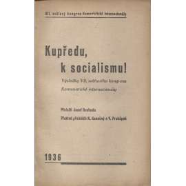 Kupředu, k socialismu! (levicová literatura) VII. světový sjezd Komunistické Internacionály