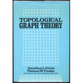 Topological Graph Theory [teorie grafů; diskrétní matematika]
