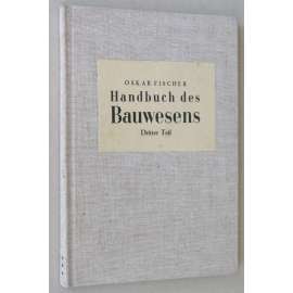 Handbuch des Bauwesens, sv. 3 [Stavební příručka, 1944; stavebnictví; architektura]