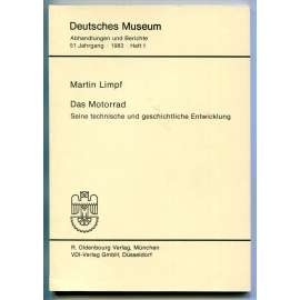 Das Motorrad. Seine technische und geschichtliche Entwicklung [motocykly, motorky, jejich technický a historický vývoj; dějiny technikyI]