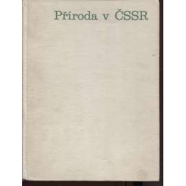 Příroda v ČSSR - v České republice - Rostliny a živočichové, Houby lišejníky mechy kapradiny přesličky plavuně stromy keře byliny bezobratlí hmyz ryby obojživelníci plazi ptáci savci