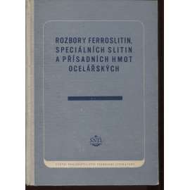 Rozbory ferroslitin, speciálních slitin a přísadních hmot ocelářských (ferroslitiny, speciální slitiny, hmoty ocelářské)