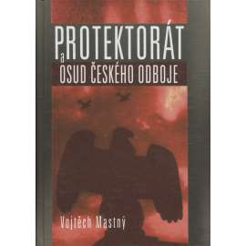 Protektorát a osud českého odboje