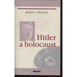 Hitler a holocaust. Okolnosti a příčiny holocaustu [dějiny antisemistismu]