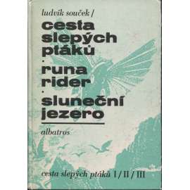 Cesta slepých ptáků / Runa Rider / Sluneční jezero