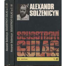 Souostroví Gulag (3 svazky) Solženicyn [kniha popisuje vězeňský systém Sovětského svazu v období stalinismu - Rusko, pracovní tábory]