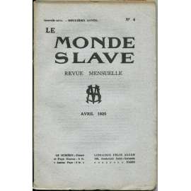 Le Monde slave, roč. 2, 1925, č. 4 [slavistika; časopis; Slované]