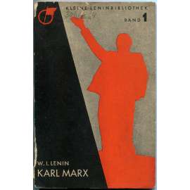 Karl Marx. Anhang: Beiträge zum Marxismus (Aus Artikeln und Schriften Lenins) [= Kleine Lenin-Bibliothek; 1]