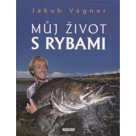 Můj život s rybami (ryby, Jakub Vágner)