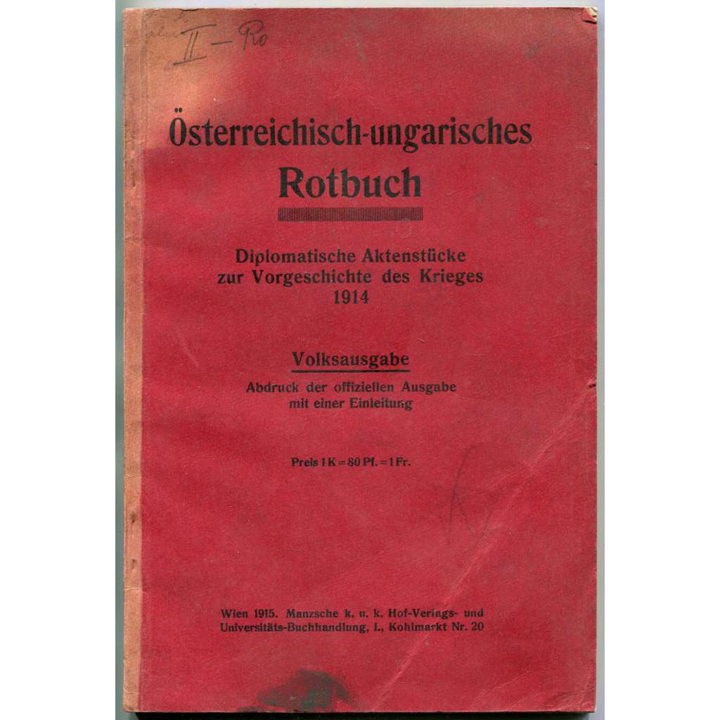 Österreichisch-ungarisches Rotbuch [1915; Rakousko-Uhersko; první světová válka; historie; diplomacie; prameny]