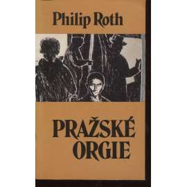 Pražské orgie (exil - Sixty-Eight Publishers)