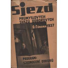 Sjezd Průmyslových svazů odborových 6.-7.2.1937. Sjednocení odborů (odbory, 1. republika, komunistická literatura)