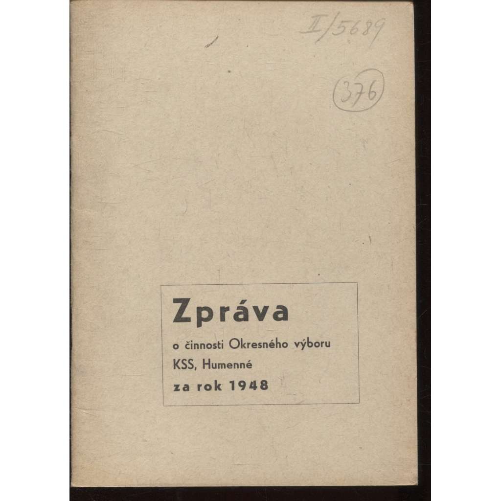 Zpráva o činnosti Okresného výboru KSS, Humenné za rok 1948 (text slovensky, komunistická literatura)