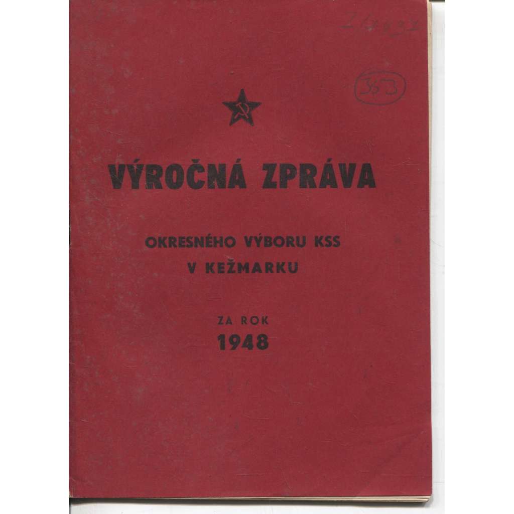 Výročná zpráva okresného výboru KSS v Kežmarku za rok 1948 (komunistická literatura) - Slovensko, text slovensky, Kežmarok