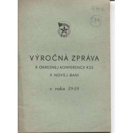 Výročná práva k okresnej konferencii KSS v Novej Bani v roku 1949 (komunistická literatura) - Slovensko, text slovensky, Nová Baňa