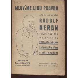 Mluvíme lidem pravdu o tom, jak se stal Rudolf Beran z 20měřicového malorolníka velkostatkářem, velkoakcionářem a milionářem