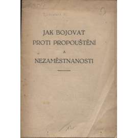 Jak bojovat proti propuštění a nezaměstnanosti (Gottwald)