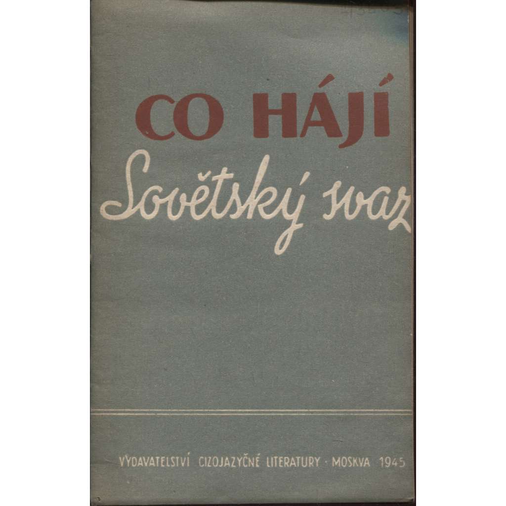 Co hájí Sovětský svaz (komunistická literatura)