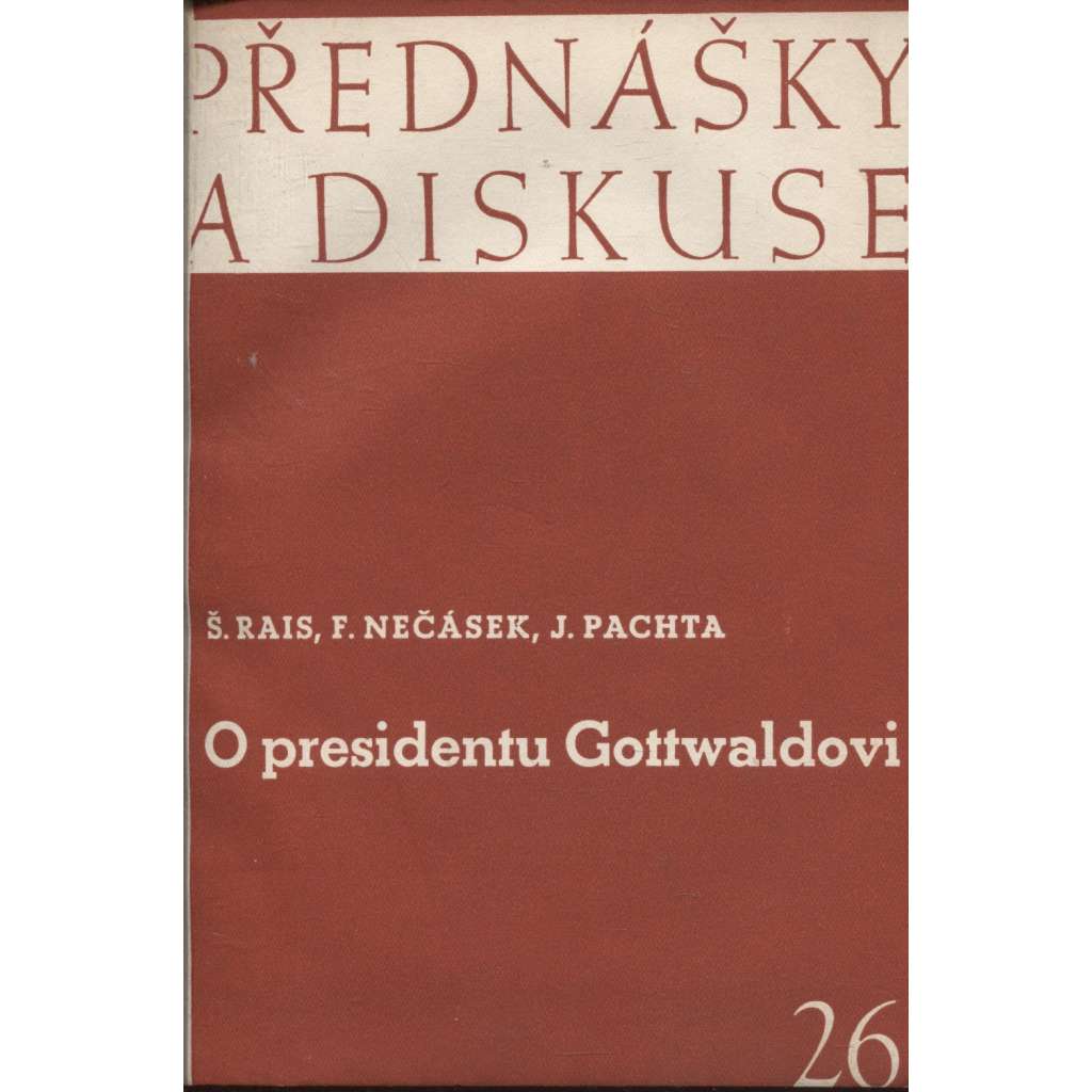 O presidentu Gottwaldovi (Přednášky a diskuse) - (levicová literatura, Klement Gottwald)
