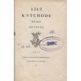 Lící k východu. Básně od fauna (levicová literatura, komunistická literatura) - poezie