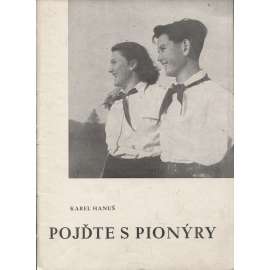 Pojďte s pionýry (levicová literatura, komunistická literatura)