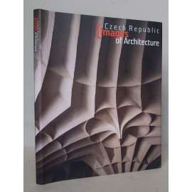 Czech Republic: Images of Architecture [architektura v České republice, fotopublikace, fotografie, dějiny architektury, památky]