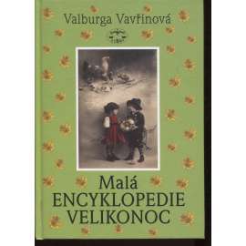 Malá encyklopedie Velikonoc (Velikonoce)