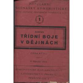 Třídní boje v dějinách. Populární přednášky komunistické / Lenin a odborové organisace / Delegace Odborového sdružení československého v Rusku (komunistická literatura, odbory) - 3 v 1