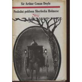 Poslední poklona Sherlocka Holmese (Příběhy Sherlocka Holmese, svazek V - Sherlock Holmes) - Doyle