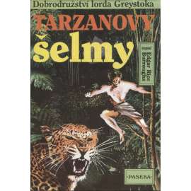 Tarzanovy šelmy (Edice Tarzan, 3. svazek) [dobrodružný román]