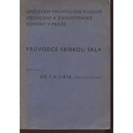 Průvodce sbírkou skla (sklo) - Umělecko-průmyslové muzeum