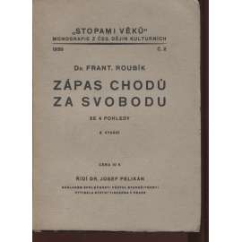 Zápas Chodů za svobodu [Chodsko, Chodové, Domažlicko, Domažlice] II. vydání