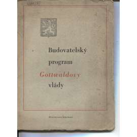 Budovatelský program Gottvaldovy vlády (komunistická literatura, propaganda)