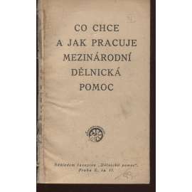 Co chce a jak pracuje Mezinárodní dělnická pomoc (komunistická literatura)