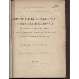 Diplomatické dokumenty o spojeneckých smlouvách Republiky československé s král. Srbů, Chorvatů a Slovinců a s Královstvím rumunským