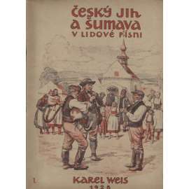 Český jih a Šumava v lidové písni, díl 1. (české lidové písně, etnologie, folklor, noty)