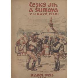 Český jih a Šumava v lidové písni, díl 4. (české lidové písně, etnologie, folklor, noty)