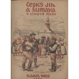 Český jih a Šumava v lidové písni, díl 5. (české lidové písně, etnologie, folklor, noty)