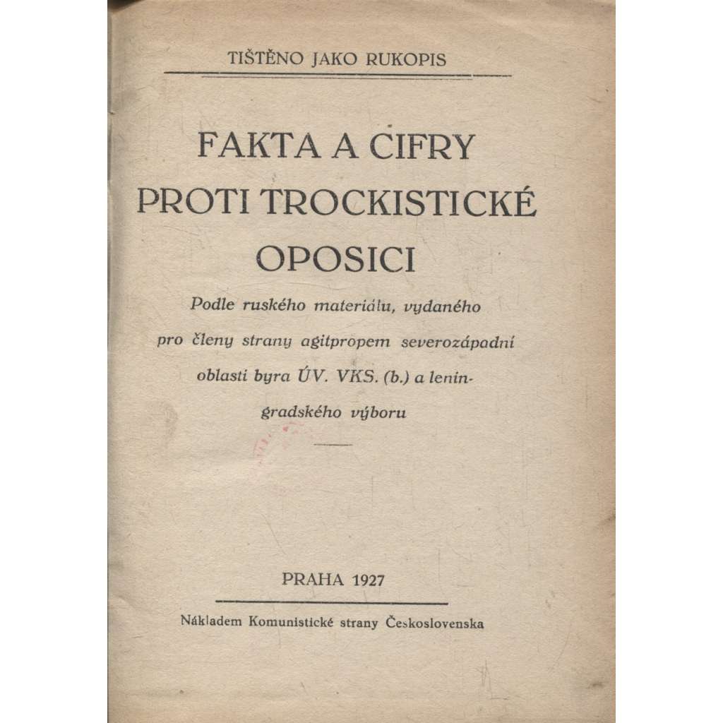 Fakta a cifry proti trockistické oposici (komunistická literatura)